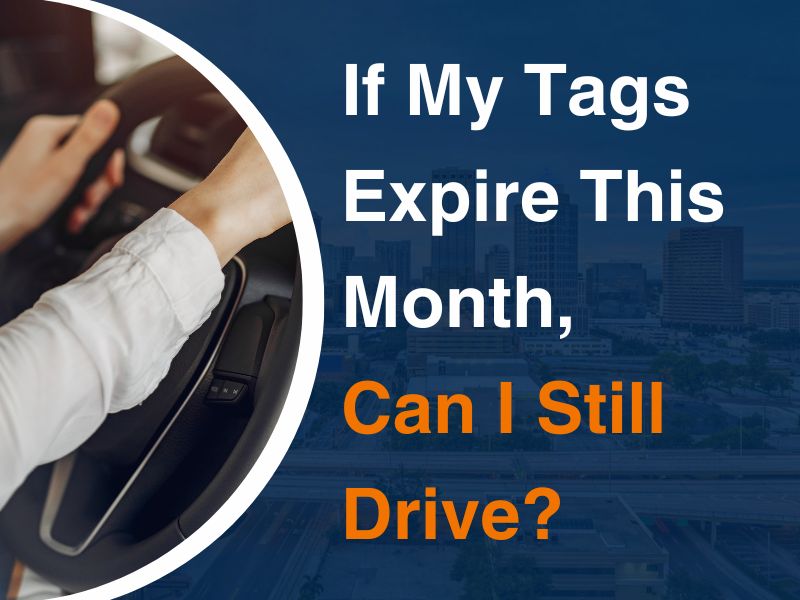 If My Tags Expire This Month, Can I Still Drive