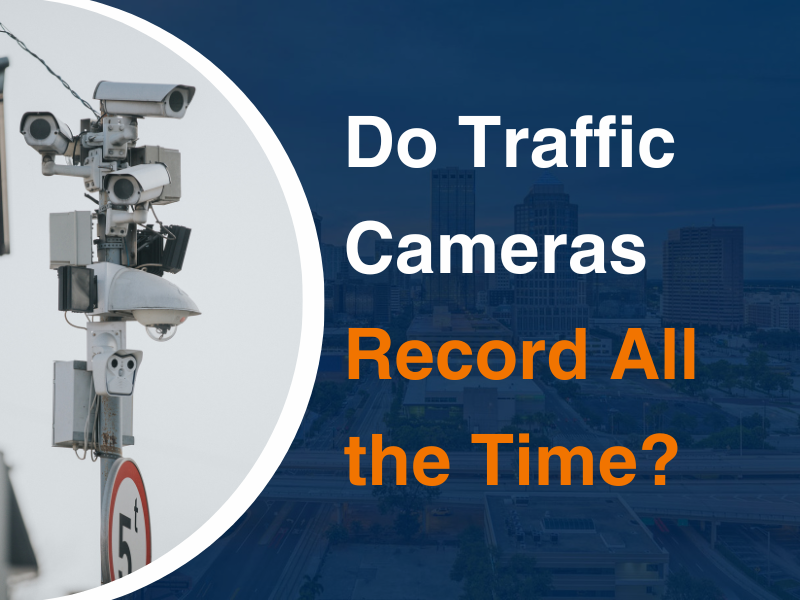 Do Traffic Cameras Record All the Time