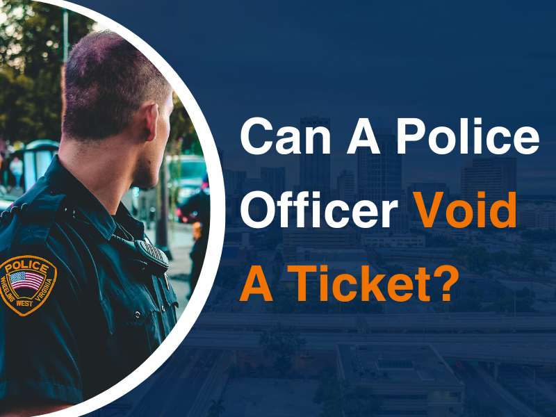 Can A Police Officer Void A Ticket
